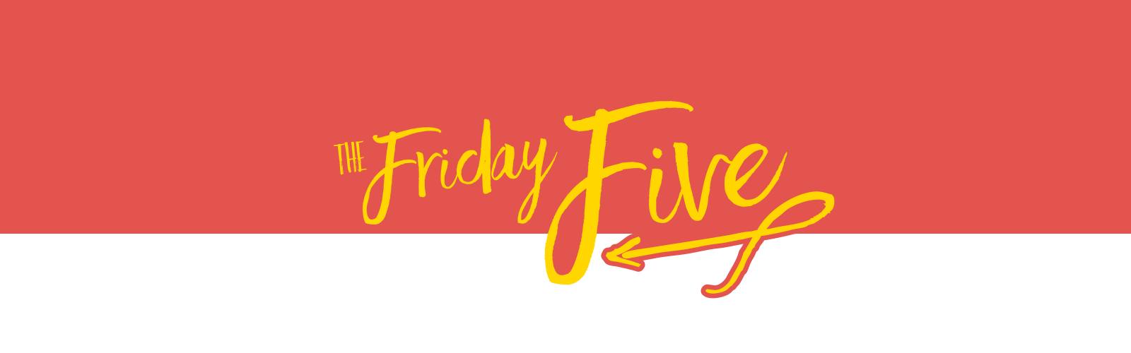 The Friday Five Text Graphic