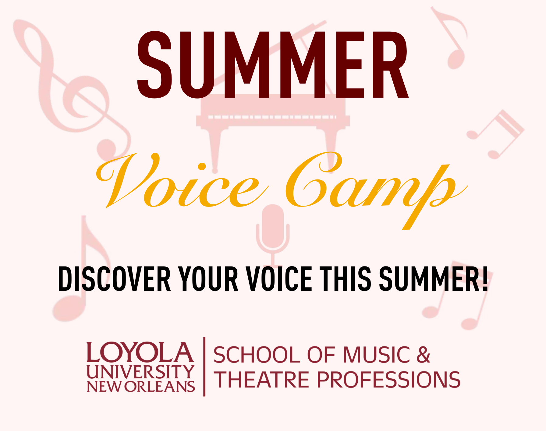 Loyola Voice Summer Camp Flyer. Discover your voice this summer!