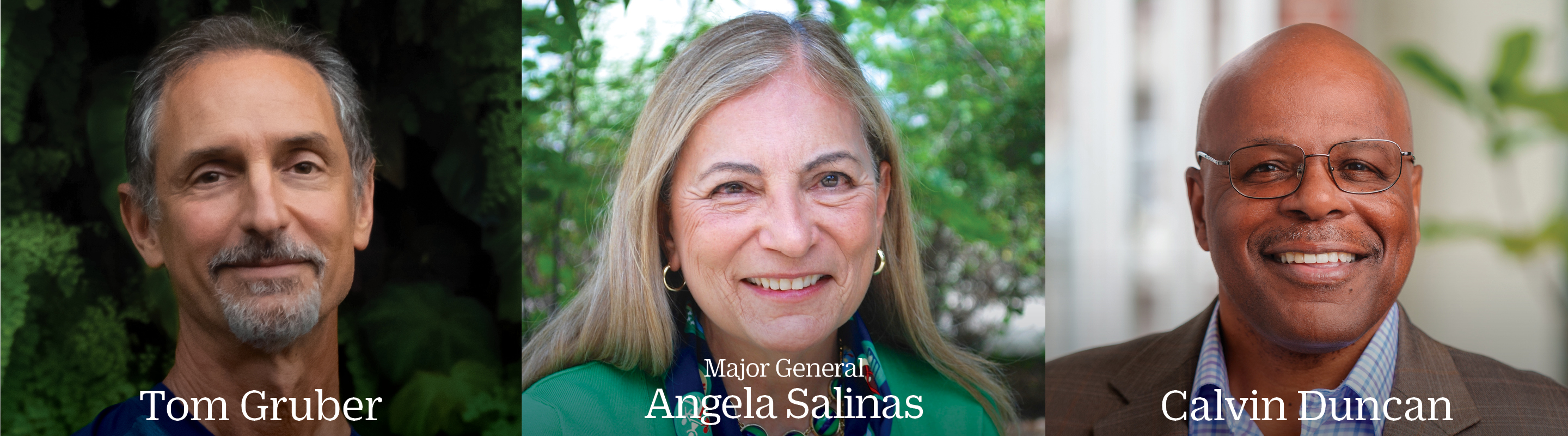 Tech Entrepreneur Tom Gruber, Major General Angela Salinas, and Justice Advocate Calvin Duncan